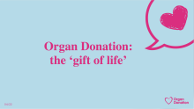 Organ Donation - The Gift of Life